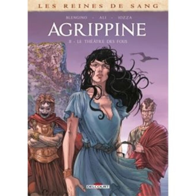 "Agrippine Tome 2 : Le théâtre des fous" de Blengino, Ali et Iozza