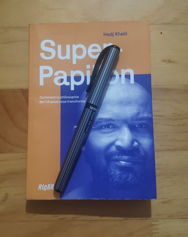 « Super-Papillon » de Hadj KHELIL :  Intelligence artificielle, conscience naturelle