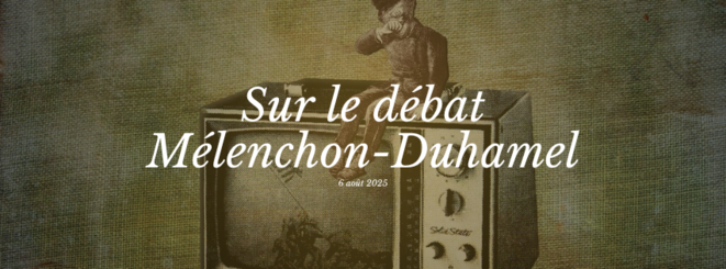 Mélenchon vs Duhamel : un débat qui vaut le détour