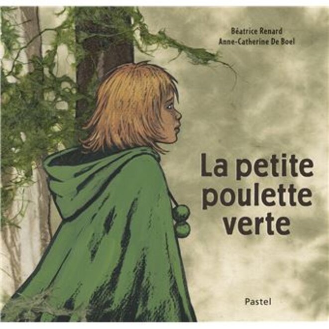 "La Petite poulette verte" de Béatrice Renard et Anne-Catherine De Boel
