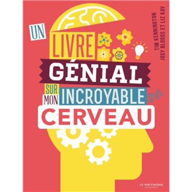 "Un livre génial sur mon incroyable cerveau" de Kennington, Bloggs et Kay