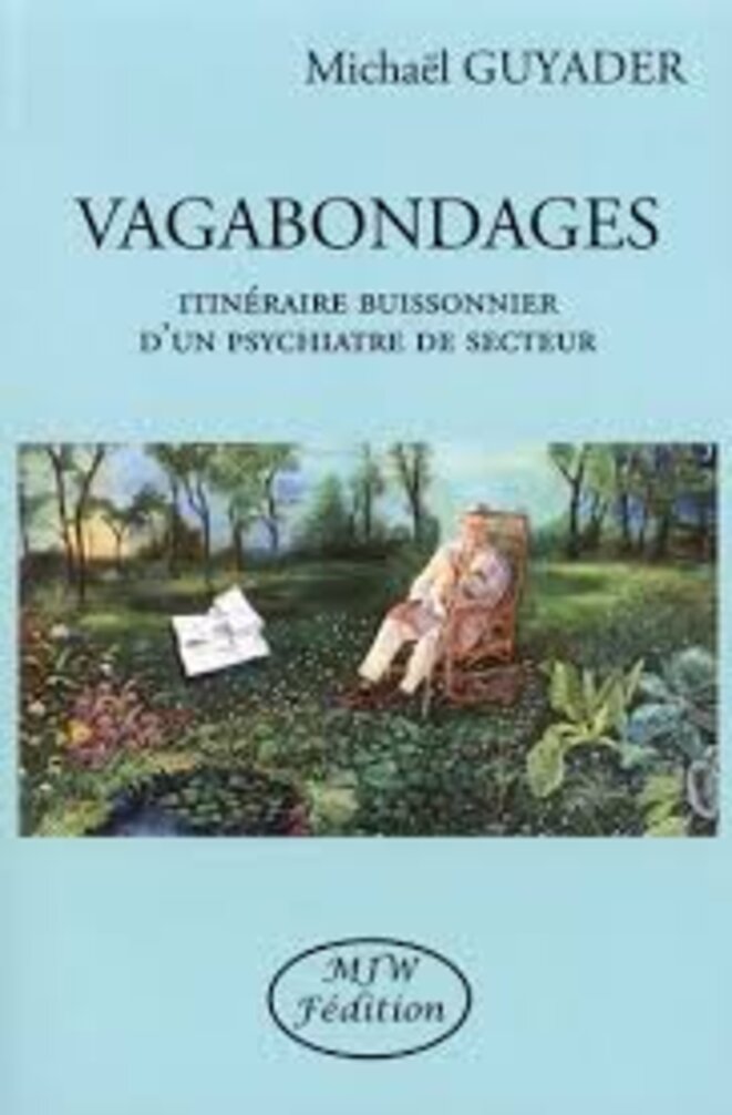 Vagabondages. Itinéraire buissonnier d’un psychiatre de secteur