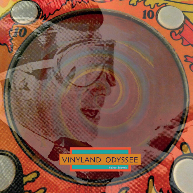 Vinyland Odyssee de Falter Bramnk