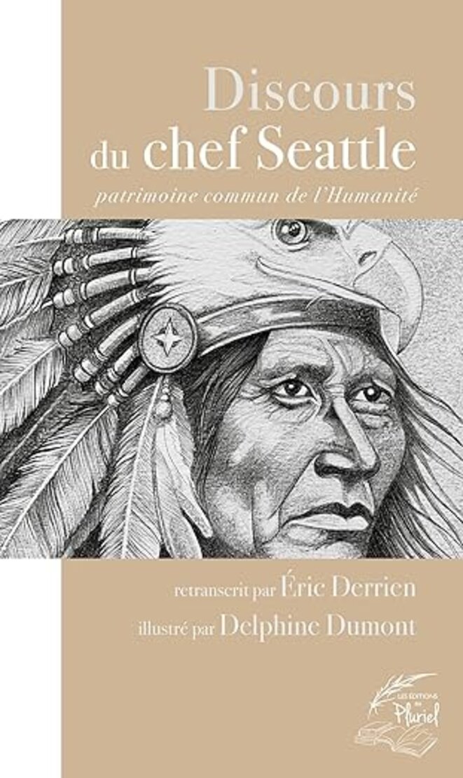 Le discours du chef Seattle par Eric Derrien et Delphine Dumont