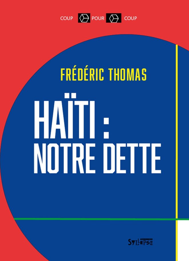 Haïti, un chaos qui ne vient pas de nulle part