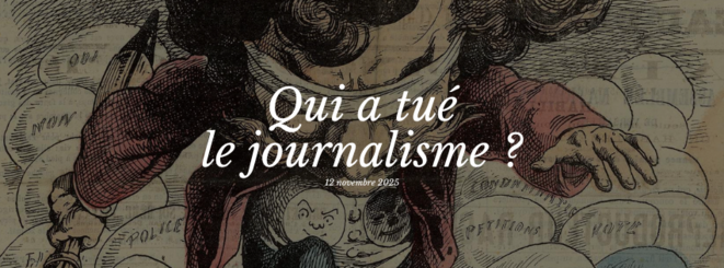 Qui a tué le journalisme ?