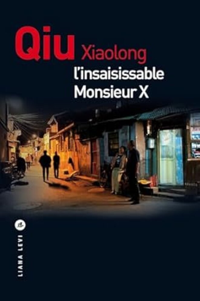 L'insaisissable Monsieur X de Xiaolong Qiu