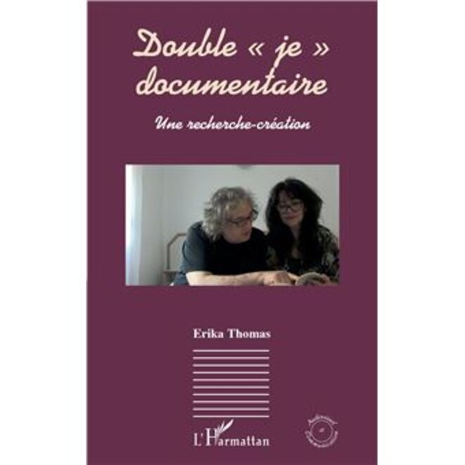 "Double « je » documentaire" d’Erika Thomas