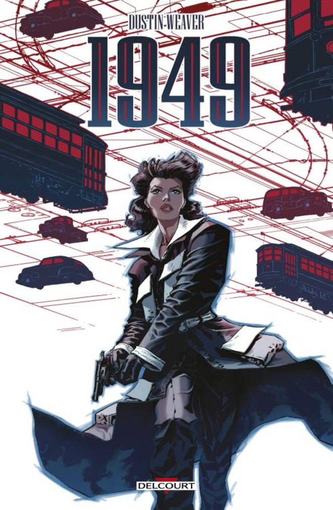"1949" un roman graphique de Dustin Weaver
