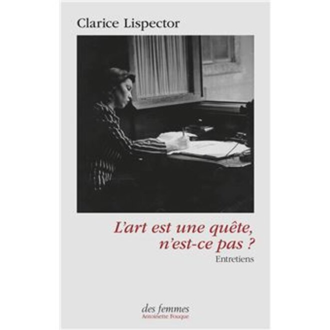 "L’Art est une quête, n’est-ce pas?" de Clarice Lispector