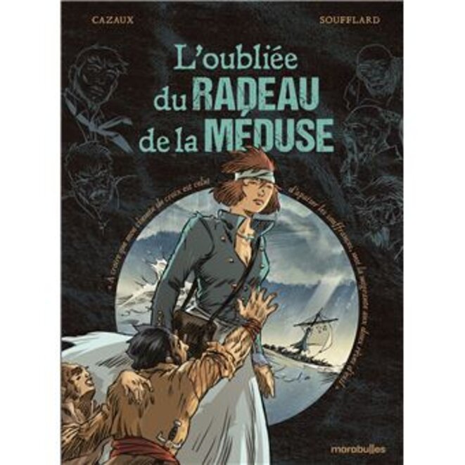 "L'Oubliée du radeau de la Méduse" de Gilles Cazaux et Thierry Soufflard