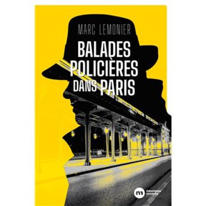 "Balades policières dans Paris" de Marc Lemonier