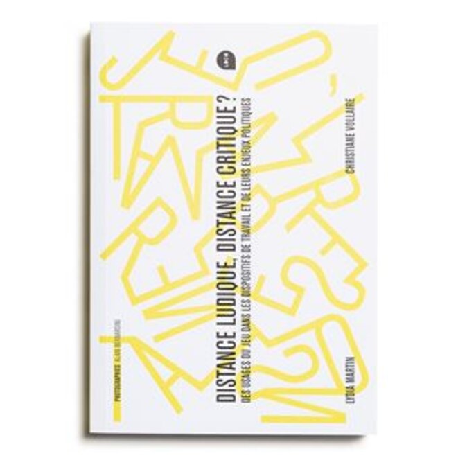 "Distance ludique, distance critique ?" de Lydia Martin et Christiane Vollaire "Distance ludique, distance critique ?" de Lydia Martin et Christiane Vollaire