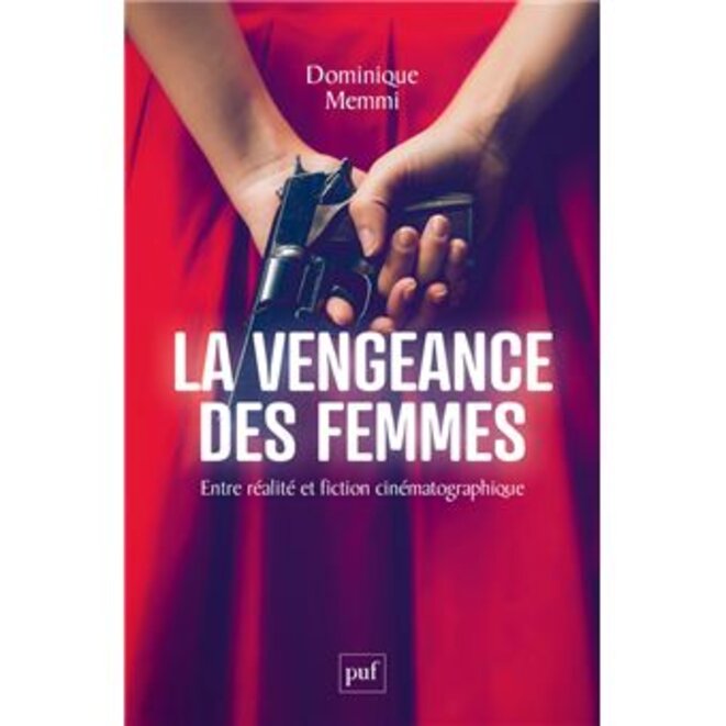 "La Vengeance des femmes. Entre réalité et fiction cinématographique" de D. Memmi