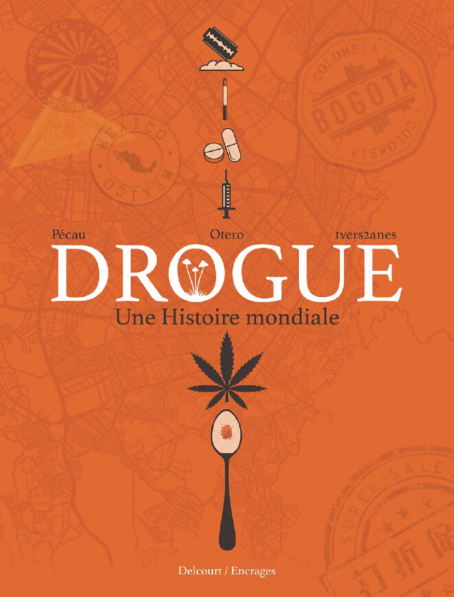 Drogues - une histoire mondiale