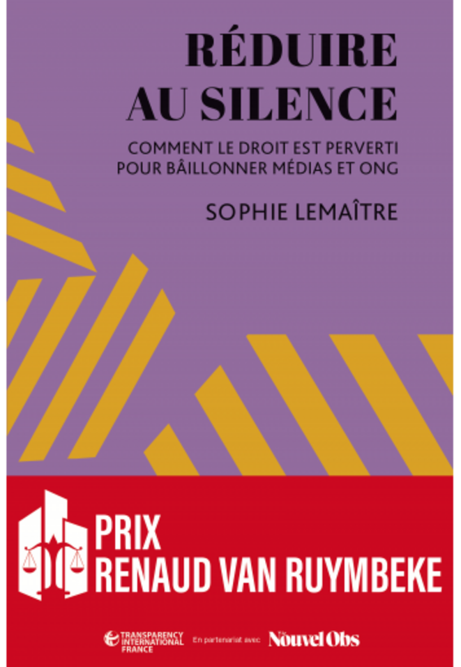 Réduire au silence. Comment le droit est perverti pour bâillonnner médias et ONG