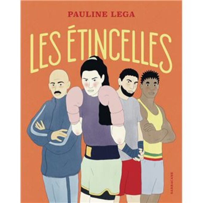 "Les Étincelles" un roman graphique de Pauline Lega