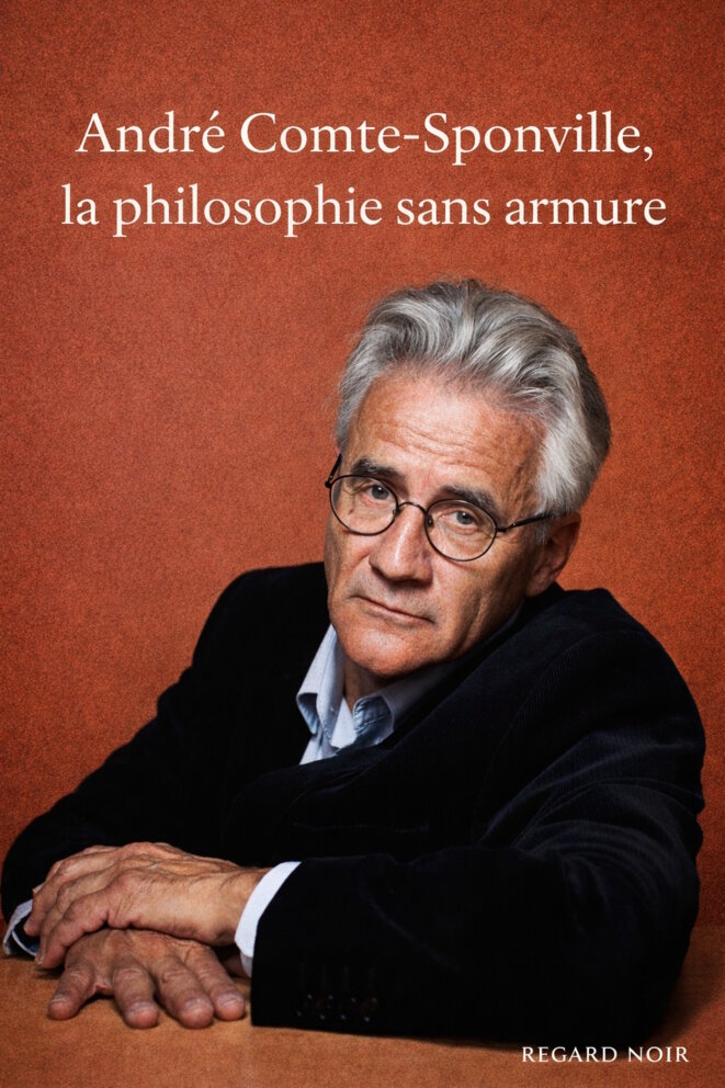 André Comte-Sponville, la philosophie sans armure