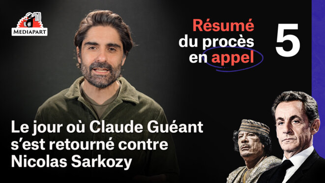 Sarkozy-Kadhafi: le résumé vidéo de la cinquième semaine du procès en appel
