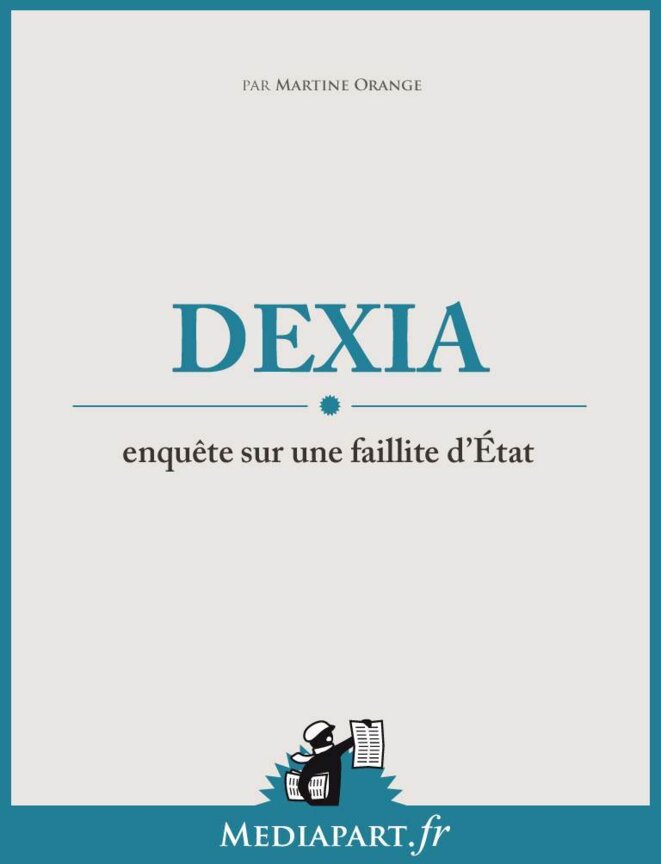 Dexia, enquête sur une faillite d’Etat