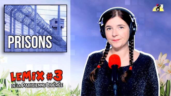 La Parisienne Libérée: «Prison dedans, prison dehors»