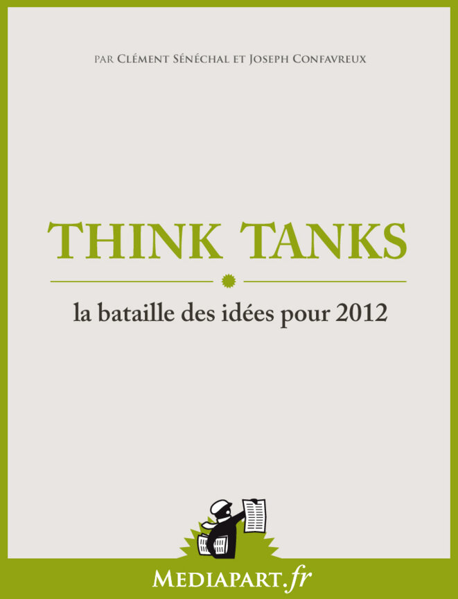 Think tanks, la bataille des idées pour 2012
