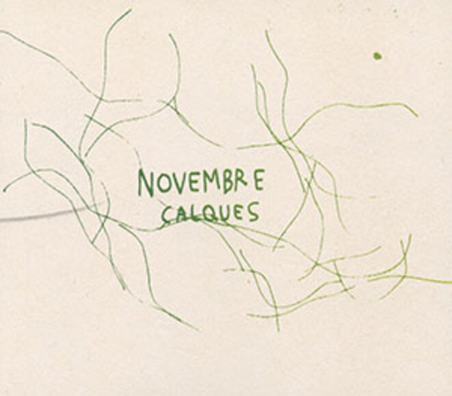 Calques de Novembre, déjà et enfin
