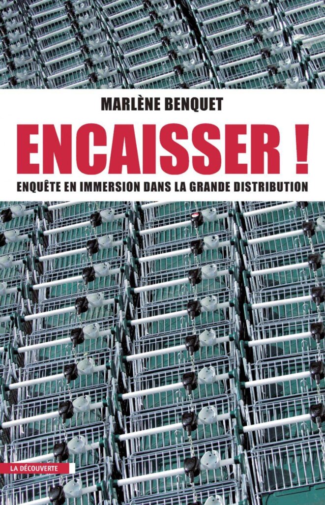 Encaisser. Enquête en immersion dans la grande distribution, Marlène Banquet