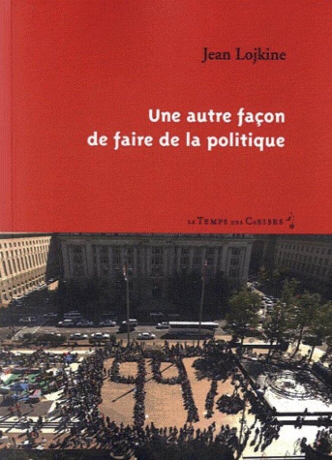 Une nouvelle façon de faire de la politique, Jean Lojkine