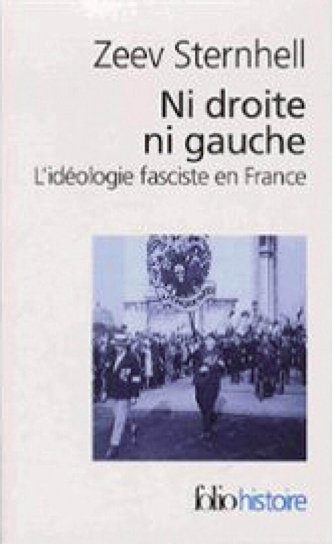 Ni droite ni gauche. L’idéologie fasciste en France, Zeev Sternhell