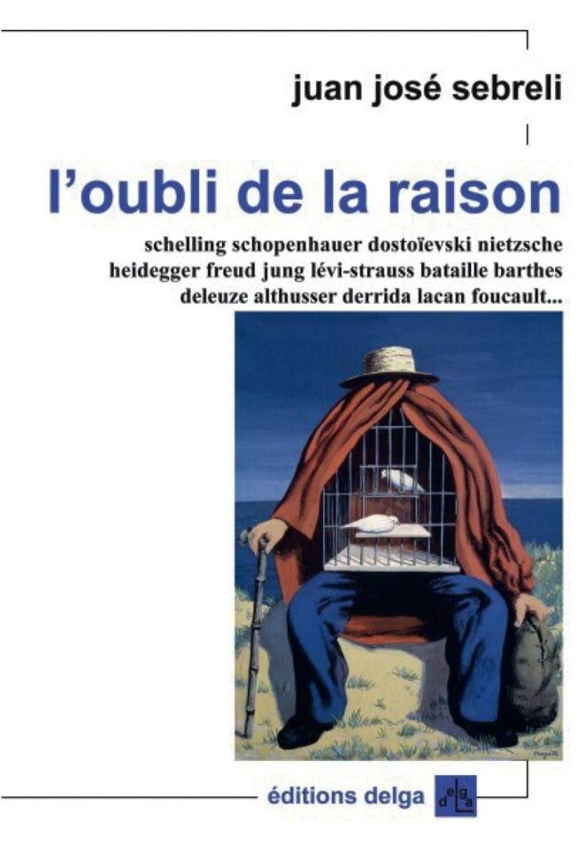 L’oubli de la raison, Juan José Sebreli
