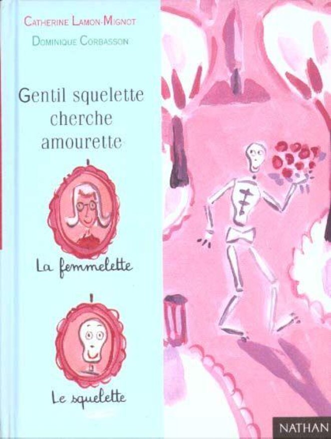 Gentil Squelette Cherche Amourette © Catherine Lamon-Mignon Gentil Squelette Cherche Amourette © Catherine Lamon-Mignon