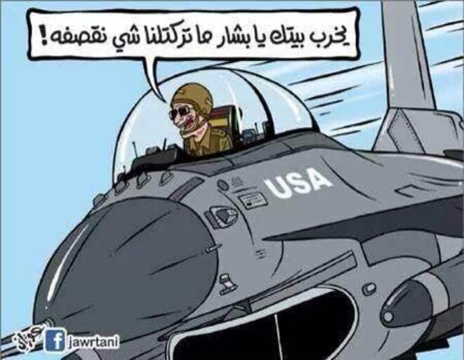 « Merde, ce con de Bachar ne nous a plus rien laissé à bombarder. » « Merde, ce con de Bachar ne nous a plus rien laissé à bombarder. »