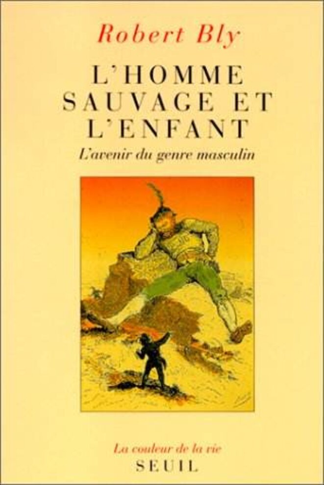 l'homme sauvage et l'enfant © Robert Bly l'homme sauvage et l'enfant © Robert Bly