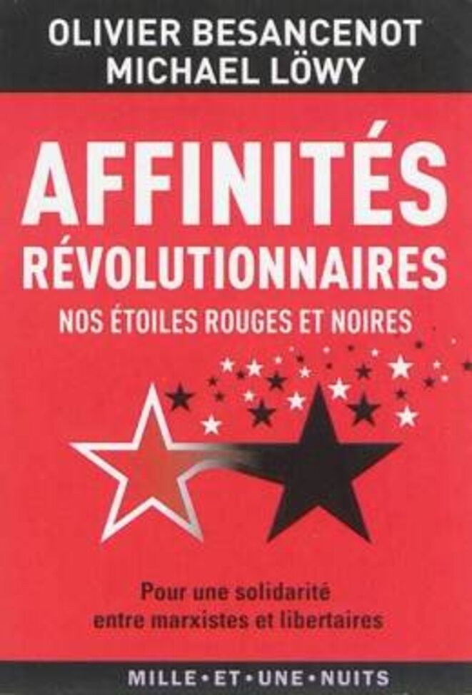 Couverture de Affinités révolutionnaires, de Michaël Löwy et Olivier Besancenot, aux Editions Mille et une Nuits Couverture de Affinités révolutionnaires, de Michaël Löwy et Olivier Besancenot, aux Editions Mille et une Nuits