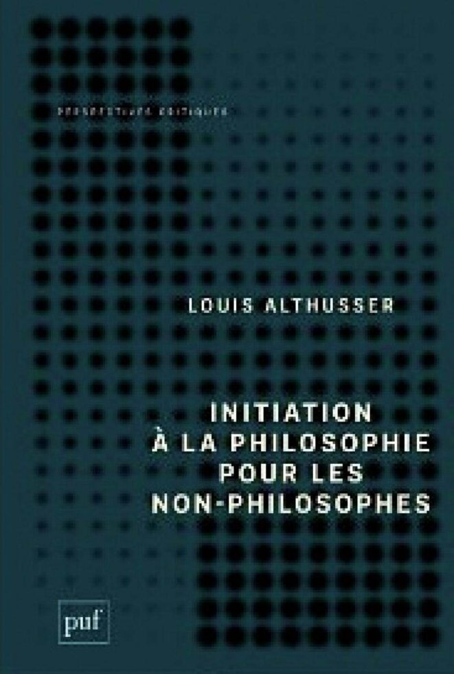 Initiation à la philosophie pour les non-philosophes, Louis Althusser