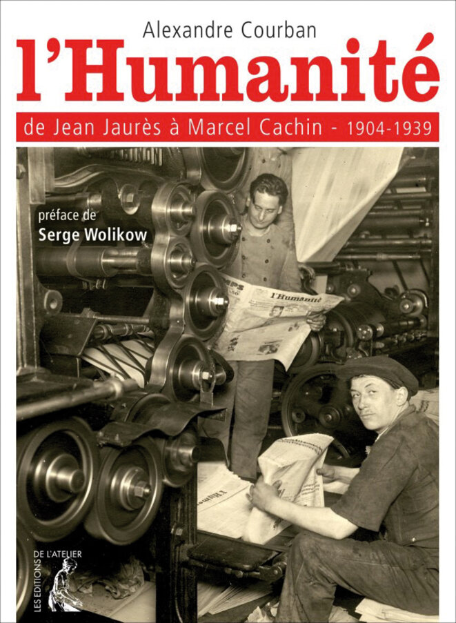 L'Humanité de Jean Jaurès à Marcel Cachin – 1904-1939