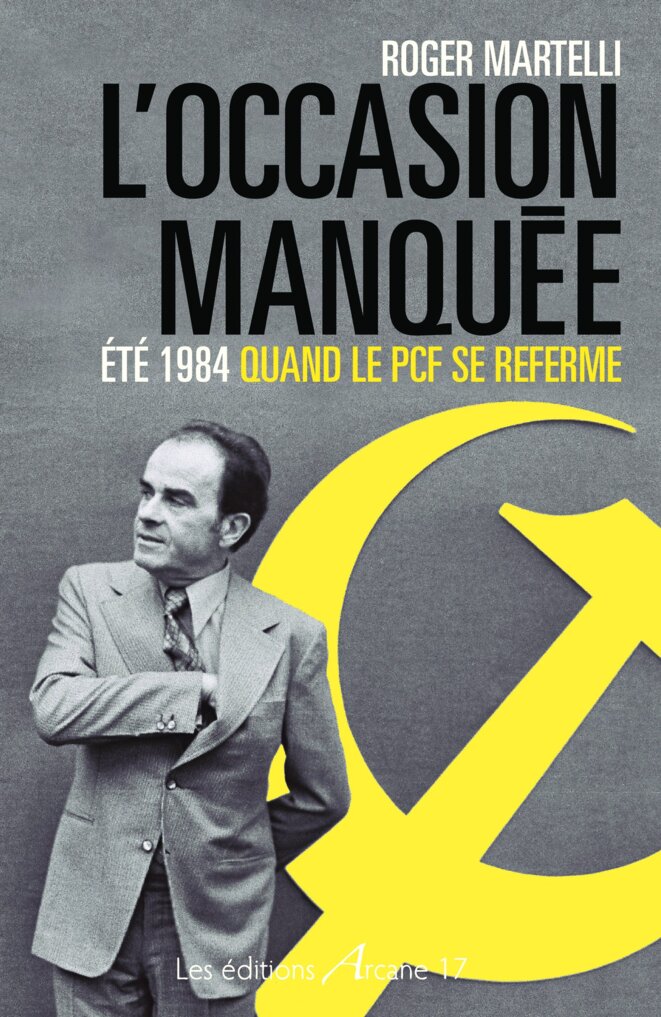 L’Occasion manquée Été 1984 quand le PCF se referme