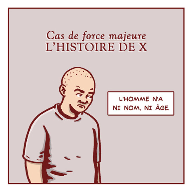 Cas de force majeure - L'histoire de X