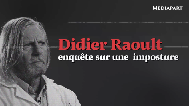 Didier Raoult : deux ans d’enquête sur une imposture