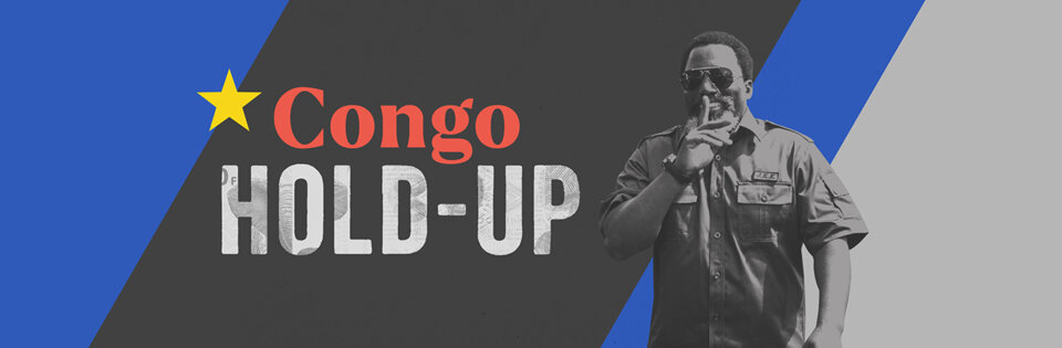 Congo hold-up : histoire secrète d’un pillage