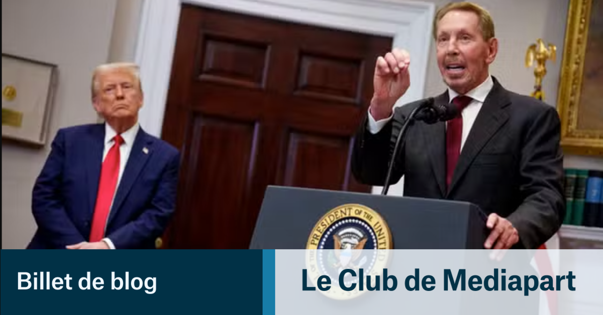 IA, médias et MAGA : les Ellison au cœur du nouvel ordre du néolibéralisme autoritaire