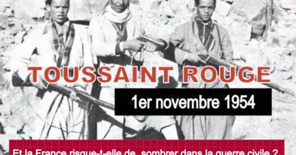 65 Ans Après, La Toussaint Rouge N'est Pas Terminée ... | Le Club De ...