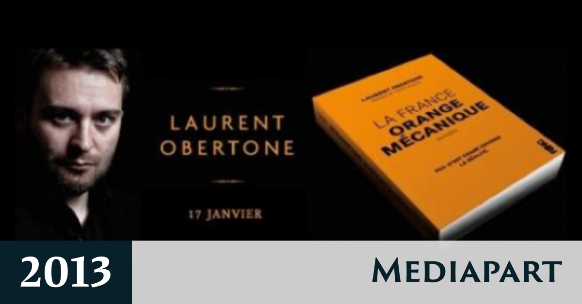 La France Orange mécanique, livre bêtisier sur la délinquance selon  Mediapart : l'auteur répond