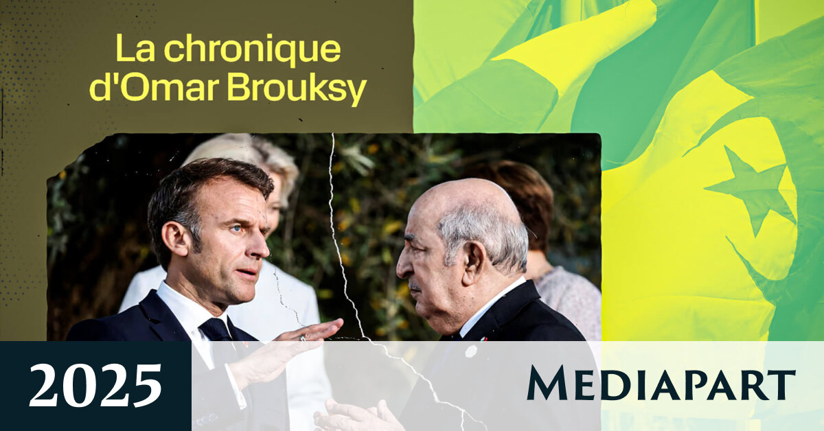 Sur Mediapart : Entre la France et l’Algérie, la crise a de beaux jours devant elle