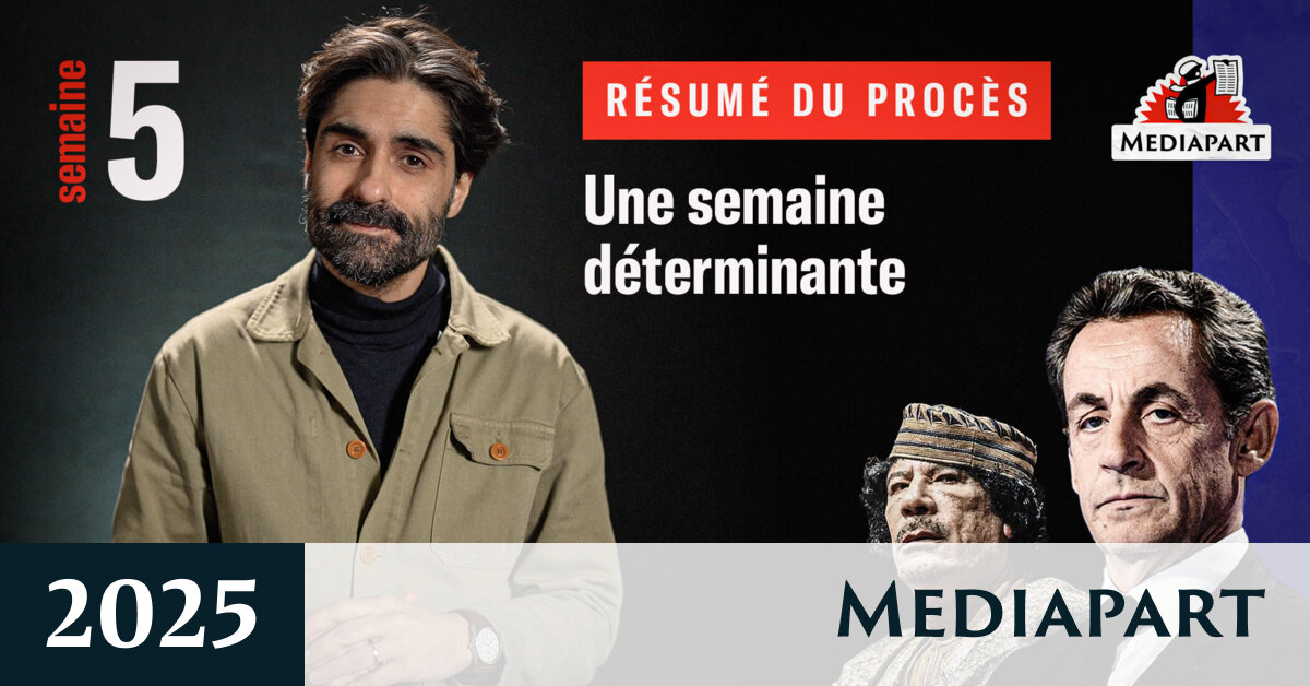 Semaine 5 du procès Sarkozy-Kadhafi : des audiences déterminantes ...