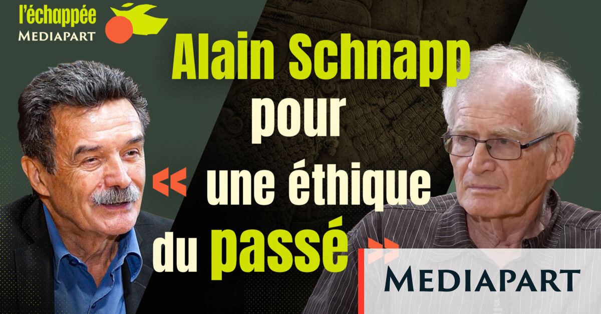 L’échappée. Alain Schnapp pour « une éthique du passé »