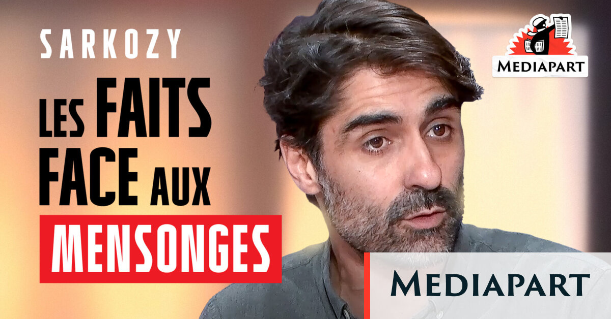 Nicolas Sarkozy : face aux mensonges, Fabrice Arfi rappelle les faits