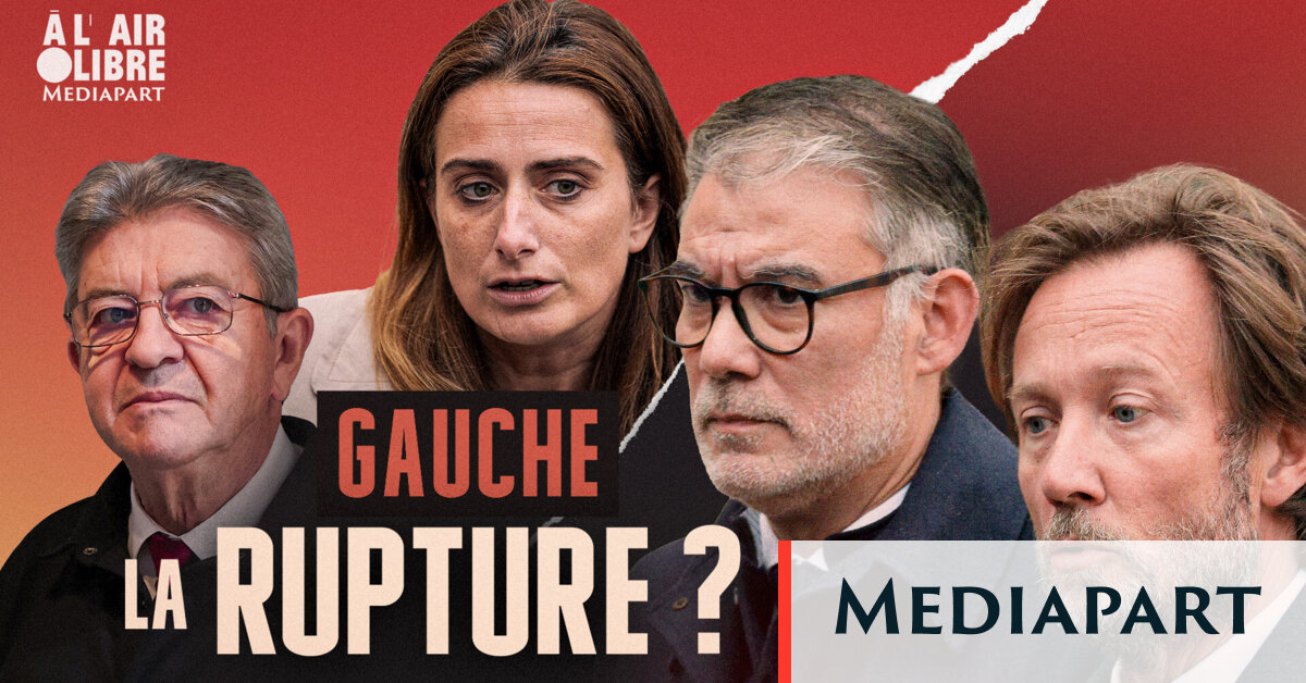 Gauche : la rupture ? Notre émission spéciale