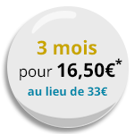 Abonnement 3 mois 16,50 €*